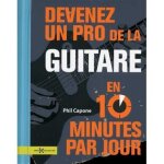 Devenez un pro de la guitare en 10 minutes par jou