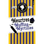 Les enqutes d'hannah swensen tome 3 - meurtres et muffins aux myrtilles