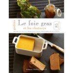 Le foie gras et les chutneys
