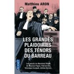 Les grandes plaidoiries des t�nors du barreau