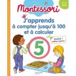Japprends � compter jusqu� 100 et � calculer - montessori - livre dapprentissage - 3 ans et plus