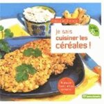 Je sais cuisiner les c�r�ales !