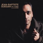 Jean baptiste gu�gan de lombre � la lumi�re album cd