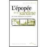 L�pop�e de la sardine. un si�cle dhistoires de p