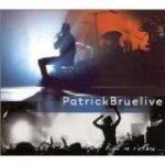 Live : rien ne sefface. . . bruel patrick francais Live : rien ne sefface. . . bruel patrick francais