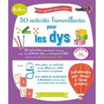 Livre - 50 activit�s bienveillantes pour les dys - chee francoise - adapte aux dys
