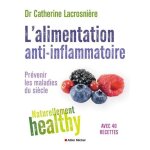 Livre - l'alimentation anti - inflammatoire naturellement healthy prvenir les maladies du sicle