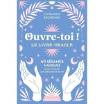 Livre - oracle - oracle - ouvre - toi ! - guide spirituel - dveloppement personnel - cartes divinatoires ...