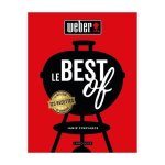 Livre de recettes weber - le best of weber - entres viandes poissons accompagnements et desserts