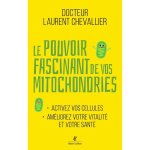 Livre sur les mitochondries - vitalit� et sant� - dr laurent chevallier - alimentation adapt�e - protection ...