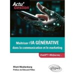 Livre - chat gpt midjourney - matriser lia gnrative - communication - marketing - apprentissage pratique ...