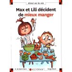 Max et lili - dcident de mieux manger - livre sur la nutrition pour enfants