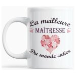 Mug cadeau matresse ? fin d?anne scolaire ? ?meilleure matresse du monde entier? ? ide remerciement ...