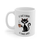 Mug tasse animal humour chat et café ? le café dabord le chaos après ? tasse originale et cadeau idéal ... Mug tasse animal humour chat et café ? le café dabord le chaos après ? tasse originale et cadeau idéal ...