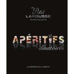 Le petit larousse des ap�ritifs dinatoires