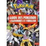 Pokmon. le guide des pokmon lgendaires et fabuleux