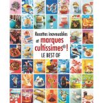 Recettes inavouables et marques cultes ! Recettes inavouables et marques cultes !