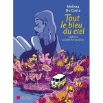 Roman - le livre de poche - tout le bleu du ciel - mlissa da costa - 2019 - trisomie 21 - rve de voler ...