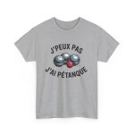 T - shirt dr�le p�tanque ? j?peux pas j?ai p�tanque ? tee - shirt boules m�talliques blanc gris loisirs ...