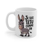 Tasse je suis t�tu comme un �ne mug dr�le avec illustration d?�ne id�e cadeau humoristique pour ami coll�gue ...