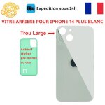 Vitre arriere compatible iphone 14 plus blanc adhesif gros trou