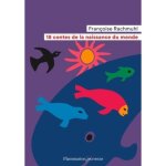 18 contes de la naissance du monde
