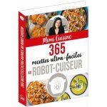 Robot - cuiseur - 365 recettes ultra - faciles - pr�sentation