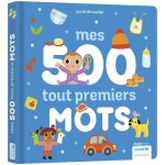 Mes 500 tout premiers mots Mes 500 tout premiers mots