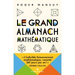 Almanach math�matique - roger mansuy - 367 p�pites - �nigmes - histoires - perc�es scientifiques - anecdotes ...