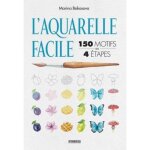 Livre - laquarelle facile - 150 motifs - pour adultes - technique en 4 tapes - mixte