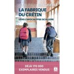 Archipoche - la fabrique du cretin (vers lapocalypse scolaire) - brighelli jean - paul