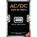 Beau livre - ac / dc - tours de france - 700 pages - 2500 photos - broch