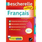 Livre de rfrence - bescherelle - franais collge - dition 2021 - 256 pages - imprim