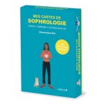 Mes cartes de sophrologie - calme ? s�r�nit� ? confiance en soi