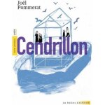 Cendrillon - jol pommerat - rcriture du conte - noirceur et drision
