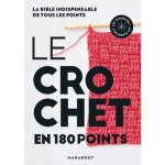 Le crochet - guide pratique pour 180 points de crochet
