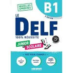 Delf b1 100% r�ussite scolaire et junior - �dition 2022 - 2023 - livre + didierfle. app