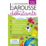 Dictionnaire - larousse - d�butants 6 - 8 ans - cp / ce - �dition pour enfants - apprentissage facile ...