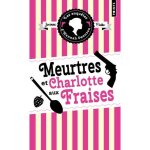 Les enquêtes d hannah swensen tome 2 - meurtres et charlotte aux fraises Les enquêtes d hannah swensen tome 2 - meurtres et charlotte aux fraises