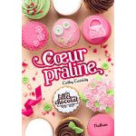 Les filles au chocolat tome 1 : coeur praline
