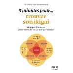First - petit livre - 5 minutes pour trouver son ikigaï - - vanbremeersch christie First - petit livre - 5 minutes pour trouver son ikigaï - - vanbremeersch christie