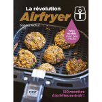 First - la revolution airfryer - 120 recettes à la friteuse à air - - mahut sandra First - la revolution airfryer - 120 recettes à la friteuse à air - - mahut sandra