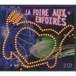 La foire aux enfoirs - les enfoirs - cd - boitier cristal - bmg - 25 / 02 / 2003