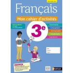 Français 3e mon cahier dactivités. livre de lélève edition 2021 Français 3e mon cahier dactivités. livre de lélève edition 2021