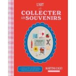 Lart de collecter les souvenirs. conseils et id�es de journaling scrapbooking et collages cr�atifs pour ...
