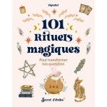 Livre - 101 rituels magiques - transformation quotidienne - amlioration personnelle - pratiques magiques ...