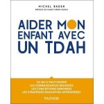Livre - aider mon enfant avec un tdah - strat�gies �ducatives - conceptions erron�es - connaissances ...