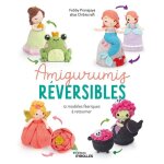 Livre amigurumis r�versibles - 12 mod�les f�eriques - grenouille en princesse - sorci�re en chaudron