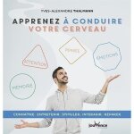 Livre - apprenez à conduire votre cerveau - connaissance entretien stimulation interaction réparation ... Livre - apprenez à conduire votre cerveau - connaissance entretien stimulation interaction réparation ...