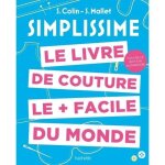 Le livre de couture le + facile du monde. edition revue et augmente